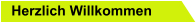 Herzlich Willkommen