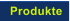 Produkte