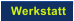 Werkstatt