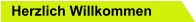 Herzlich Willkommen