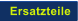 Ersatzteile
