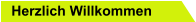 Herzlich Willkommen