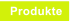 Produkte