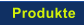 Produkte